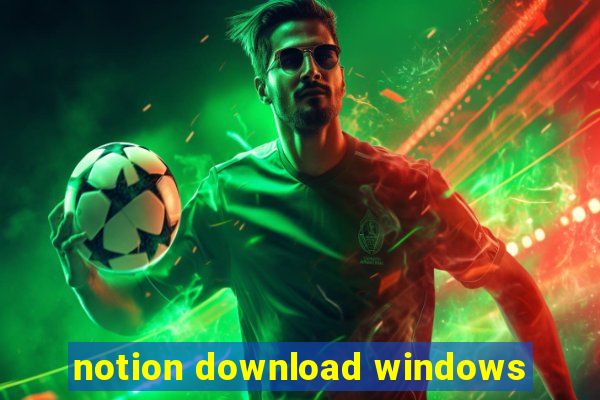 notion download windows